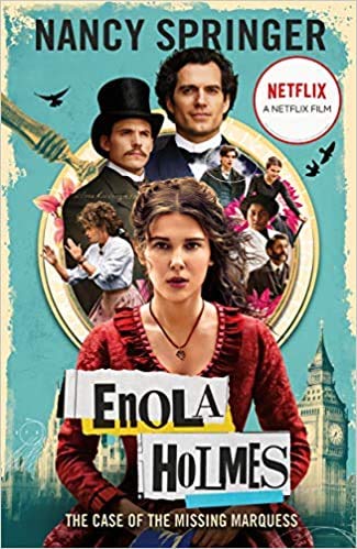 BY Nancy Springer Enola Holmes The Case of the Missing Marquess - As seen on Netflix starring Millie Bobby Brown (Enola Holmes 1) Paperback - 24 Sept.EMBER 2020