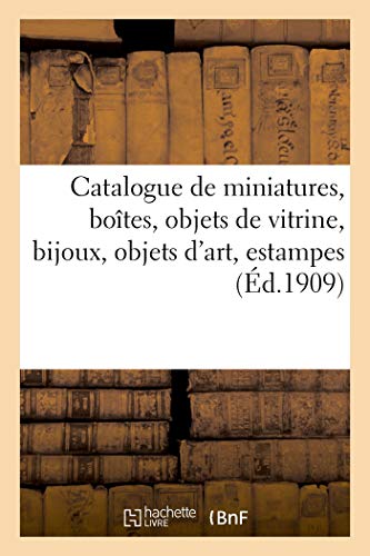 Catalogue de Miniatures, Boites, Objets de Vitrine, Bijoux, Objets d'Art