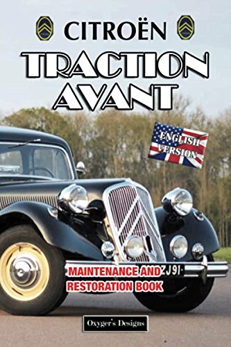 CITROËN TRACTION AVANT: MAINTENANCE AND RESTORATION BOOK (French cars Maintenance and Restoration books)