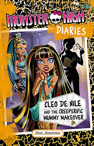 Cleo De Nile and the Creeperific Mummy Makeover (Monster High Diaries)