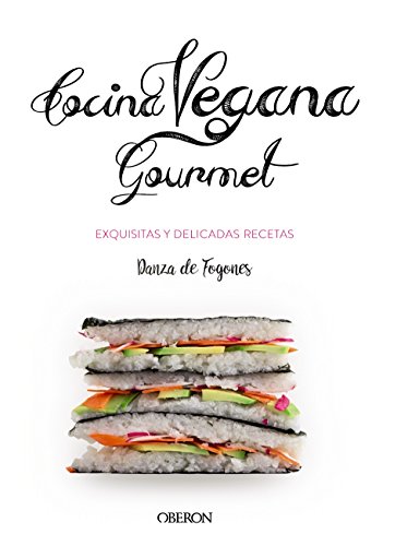Cocina vegana gourmet (Libros Singulares)