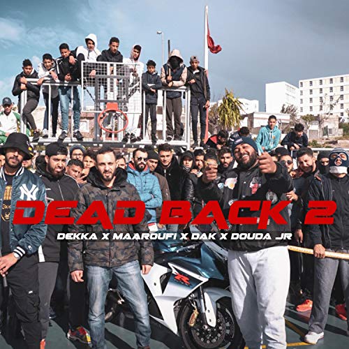 Dead Back 2 (feat. Maaroufi, Dak & Douda JR) [Explicit]
