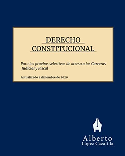 Derecho Constitucional: Temas para la preparación de las pruebas de acceso a la Carrera Judicial y Fiscal (Volumen 1)