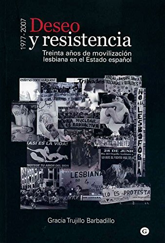 Deseo y resistencia - (1977-2007). Treinta años de movilización lesbiana en el Estado español (G)