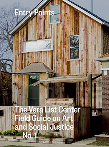 Entry Points: The Vera List Center Field Guide on Art and Social Justice No. 1 (Vera List Center Manual on Art and Social Justice) (English Edition)