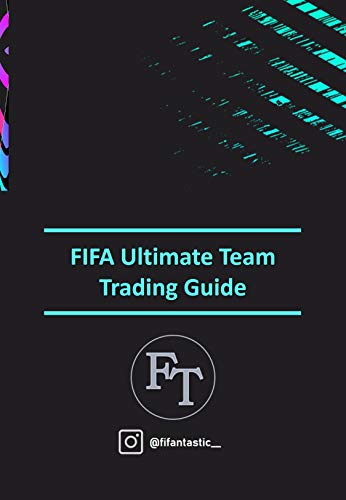 FIFA Ultimate Team Trading Guide (English Edition)