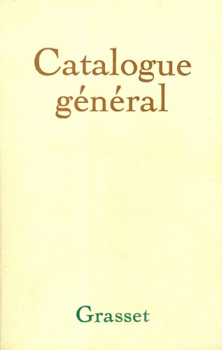 Grasset-Catalogue historique général (1907-1982) (French Edition)