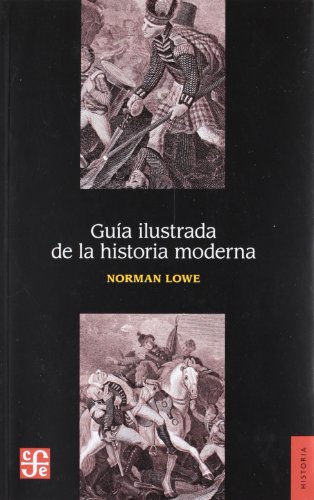 Guia ilustrada de la historia moderna (Seccion de Obras de Historia)
