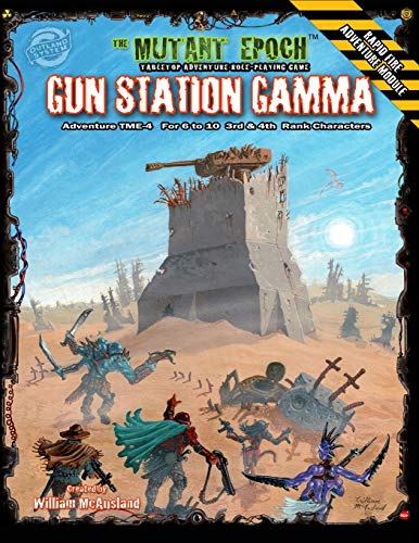 Gun Station Gamma: Adventure TME-4 for The Mutant Epoch Role Playing Game