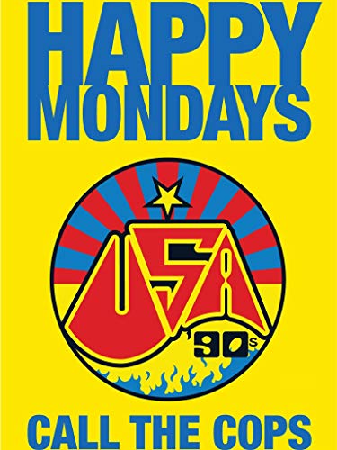 Happy Mondays - Call The Cops Happy Mondays - Call The Cops
