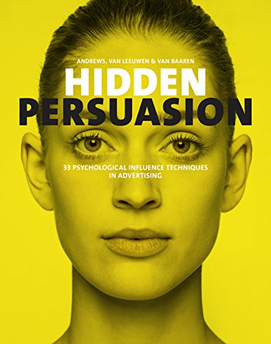 Hidden Persuasion: 33 psychological influence techniques in advertising (English Edition)