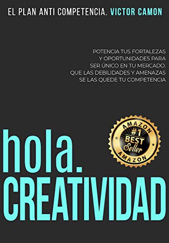 hola. CREATIVIDAD: Potencia tus fortalezas y oportunidades para ser único en tu mercado. Que las debilidades y amenazas se las quede tu competencia.