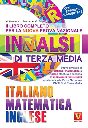 Il libro completo per la nuova prova nazionale INVALSI di terza media. Italiano, matematica, inglese (I grandi libri)
