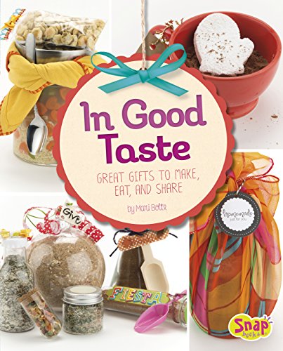In Good Taste: Great Gifts to Make, Eat, and Share (Make It, Gift It) (English Edition)