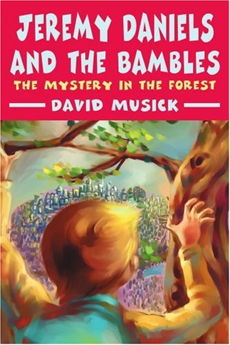 Jeremy Daniels and the Bambles: The Mystery in the Forest