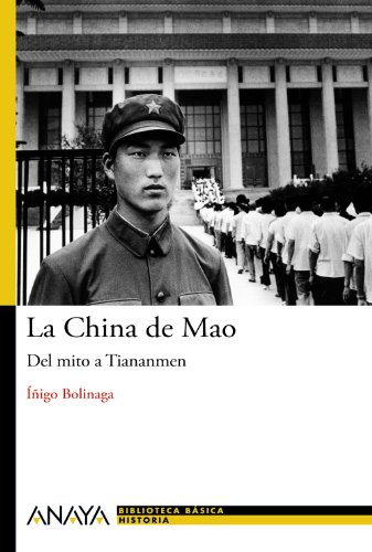 La China de Mao: Del mito a Tiananmen (Bibl. Basica De La Historia)