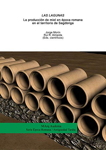 Las Lagunas. La producción de miel en época romana en el territorio de Segóbriga