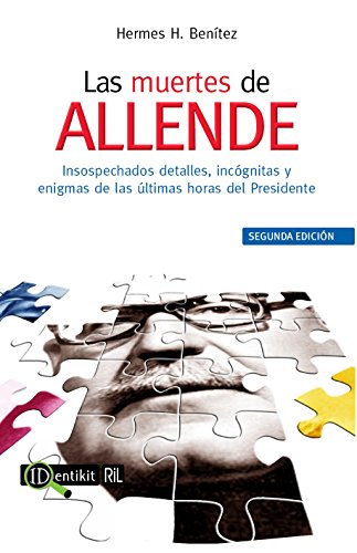 Las muertes de Allende: una investigación crítica de las principales versiones de sus últimos momentos