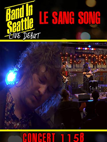 Le Sang Song - Band in Seattle: Live debut - Concert 115 B