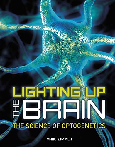 Lighting Up the Brain: The Science of Optogenetics (English Edition)
