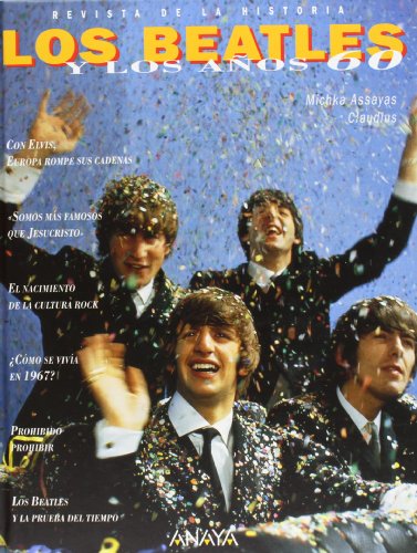 Los Beatles y los años 60 (Historia - Revista De La Historia)