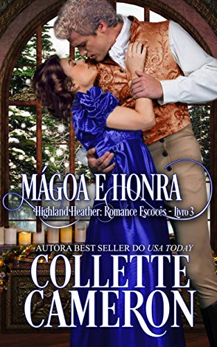 Mágoa e Honra (Série Highland Heather: Romance escocês #3) (Portuguese Edition)