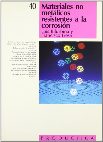 Materiales no metálicos resistentes a la corrosión. Prodúctica 40 Materiales no metálicos resistentes a la corrosión. Prodúctica 40
