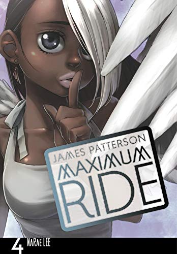 Maximum Ride: The Manga Vol. 4 (Maximum Ride: The Manga Serial) (English Edition)