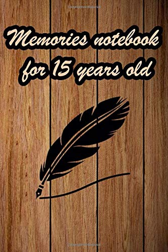 Memories Notebook for 15 years old: Journal (6x9 in) with 120 pages composition memories notebook journal dairy