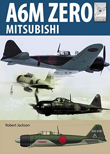 Mitsubishi A6M Zero (FlightCraft Book 22) (English Edition)