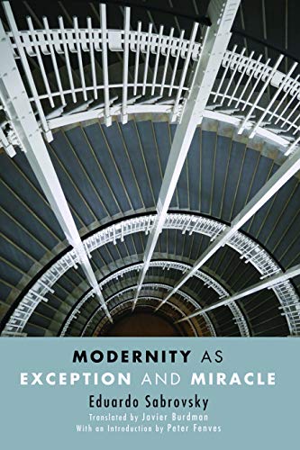 Modernity as Exception and Miracle (SUNY series, Intersections: Philosophy and Critical Theory) (English Edition)