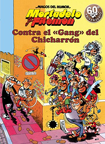 Mortadelo y Filemón. Contra el gang del Chicharrón (Magos del Humor 2) Mortadelo y Filemón. Contra el gang del Chicharrón (Magos del Humor 2)