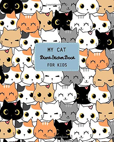 My Cat Blank Sticker Book for Kids: Blank Sticker Album for Kids 100 pages