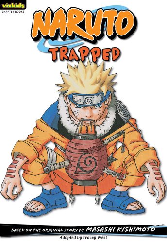 NARUTO CHAPTER 16 TRAPPED: The Final Battle (Naruto Chapter Books)