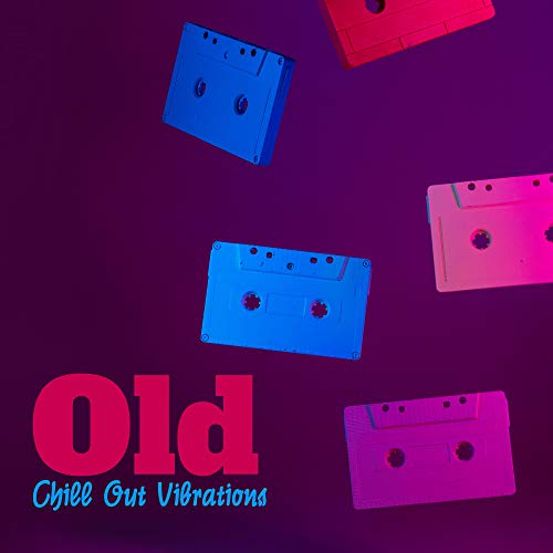 Old Chill Out Vibrations: 15 Electronic Beats for Total Relax, Calm Down, Good Memories, Back to the Past, Great Deep Chillout Music