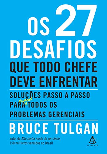 Os 27 desafios que todo chefe deve enfrentar (Portuguese Edition)