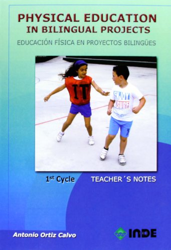 Physical Education in Bilingual Projects. 1st Cycle / Educación Física en proyectos bilingües. 1er ciclo: 979 (Educación Física. Obras generales)
