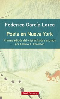 Poeta en Nueva York- rústica: Primera edición del original con introducción y notas de Andrew A. Anderson