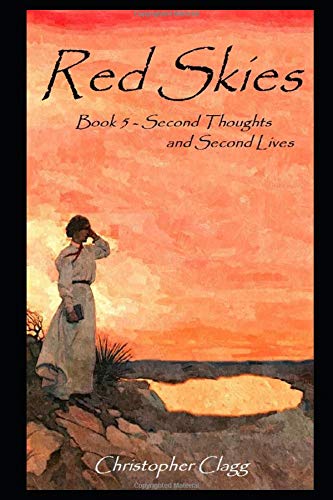 Red Skies: Book 5 - Second Thoughts and Second Lives