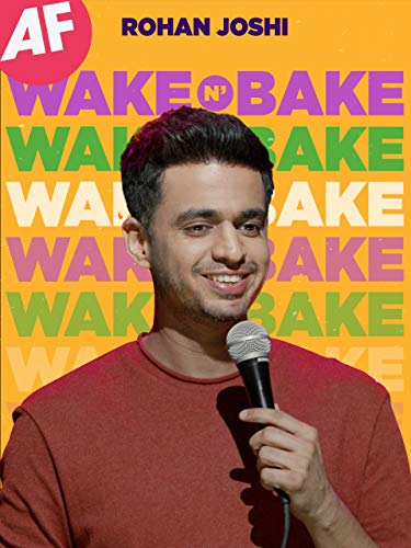 Rohan Joshi: Wake N Bake