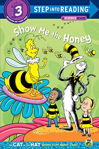 Show Me the Honey (Dr. Seuss/Cat in the Hat) (Step Into Reading Step 3: The Cat in the Hat Knows a Lot about That!)