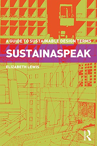 Sustainaspeak: A Guide to Sustainable Design Terms (English Edition)