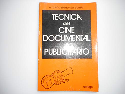 TECNICA DEL CINE DOCUMENTAL Y PUBLICITARIO (FUERA DE CATALOGO)