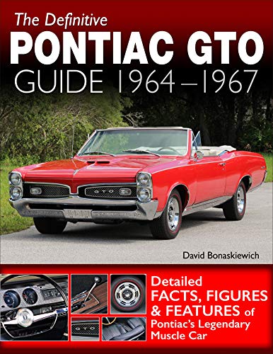 The Definitive Pontiac GTO Guide: 1964-1967 (English Edition)