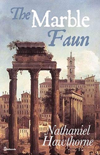 The Marble Faun (English Edition) The Marble Faun (English Edition)