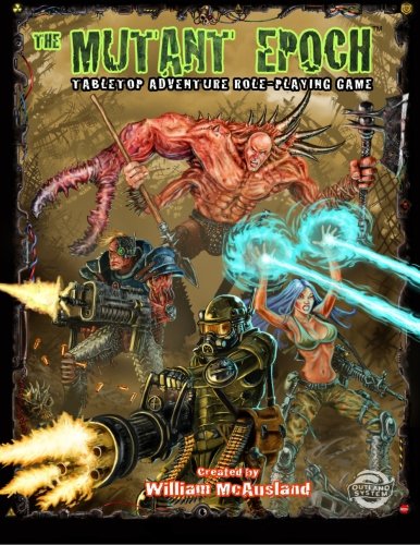 The Mutant Epoch: Tabletop Adventure Role-Playing Game