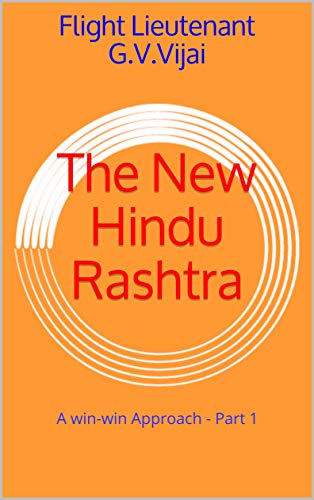 The New Hindu Rashtra: A win-win Approach - Part 1 (English Edition)