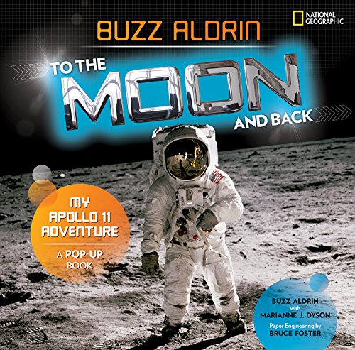 To the Moon and Back: My Apollo 11 Adventure (National Geographic Kids)