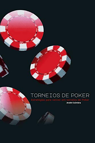 Torneios de Poker: Estratégias para vencer em torneios de Poker