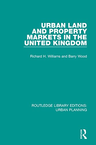 Urban Land and Property Markets in the United Kingdom (Routledge Library Editions: Urban Planning Book 23) (English Edition)